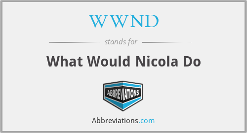 What is the abbreviation for what would nicola do?